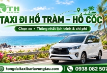 Thuê taxi đi Hồ Tràm, Hồ Cốc từ Vũng Tàu: Chọn xe và tính chi phí